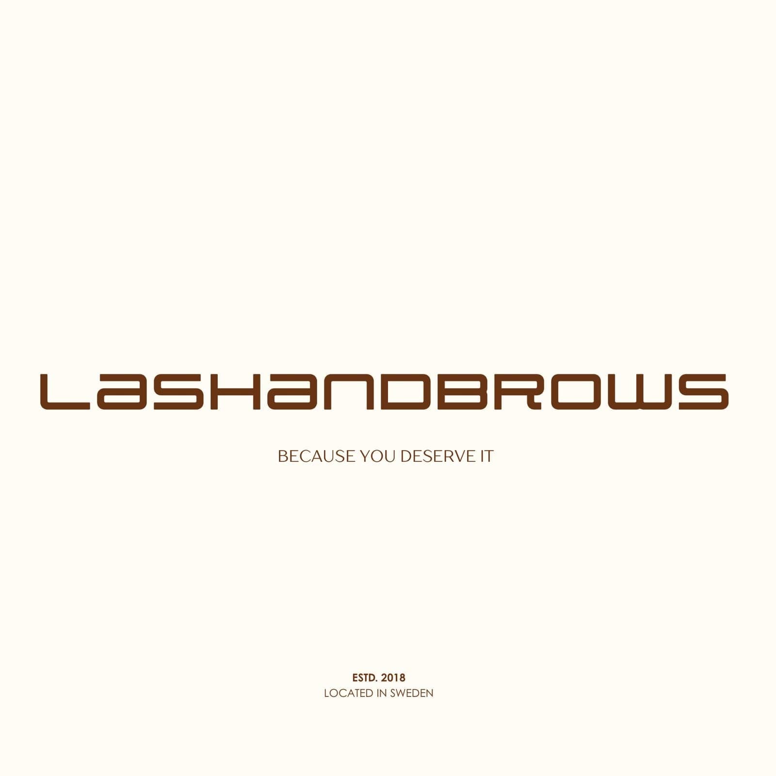 LashandBrows, because you deserve it. Estd. 2018, located in Sweden